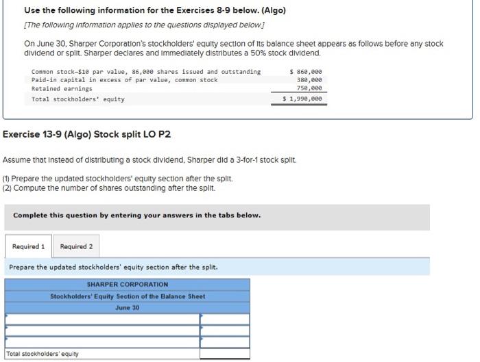 the Exercises 8-9 below. (Algo) [The following information opplies to the questions