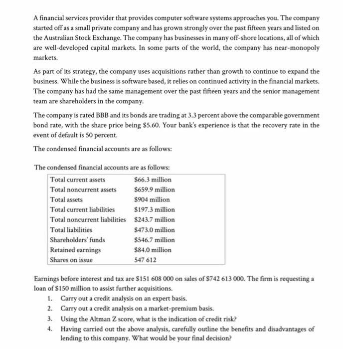  A financial services provider that provides computer software systems approaches you.