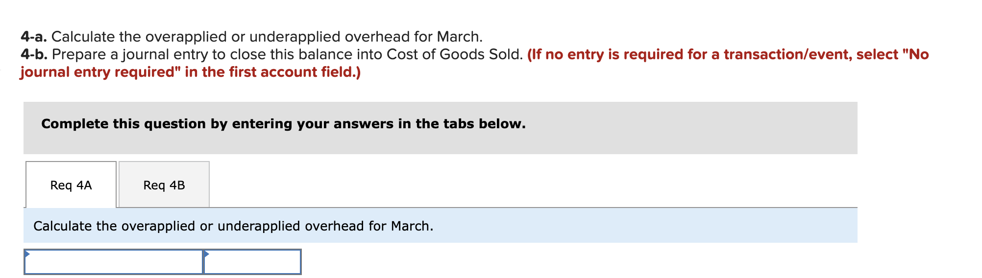 high school students. The company uses a normal costing system, in which