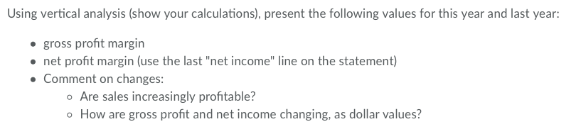  Using vertical analysis (show your calculations), present the following values for