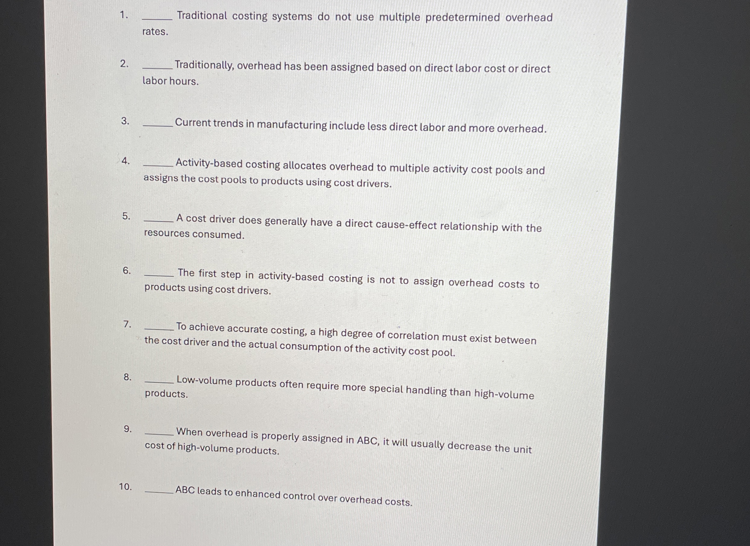  Traditional costing systems do not use multiple predetermined overhead rates. Traditionally,