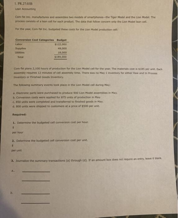  1. PR.27,03B Lean Accounting Com-Tel Inc. manufactures and assembles two models