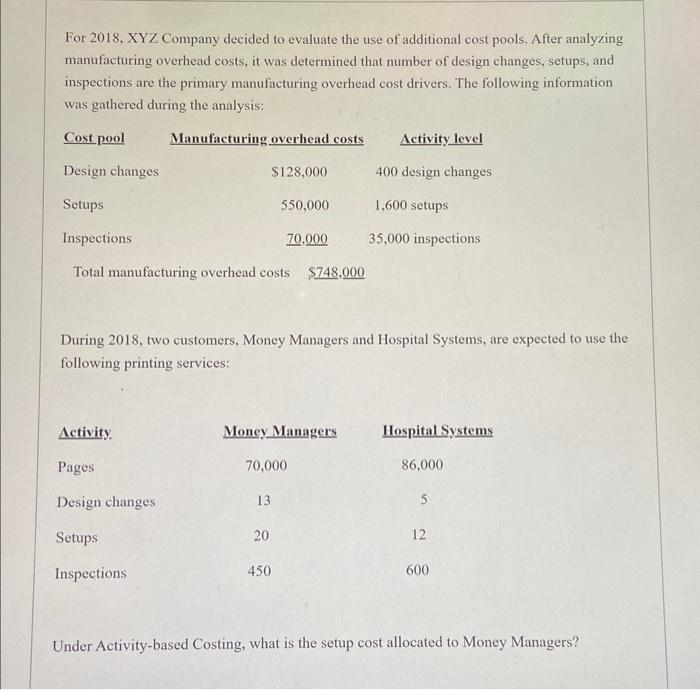 please help I will give thumbs up For 2018, XYZ Company decided