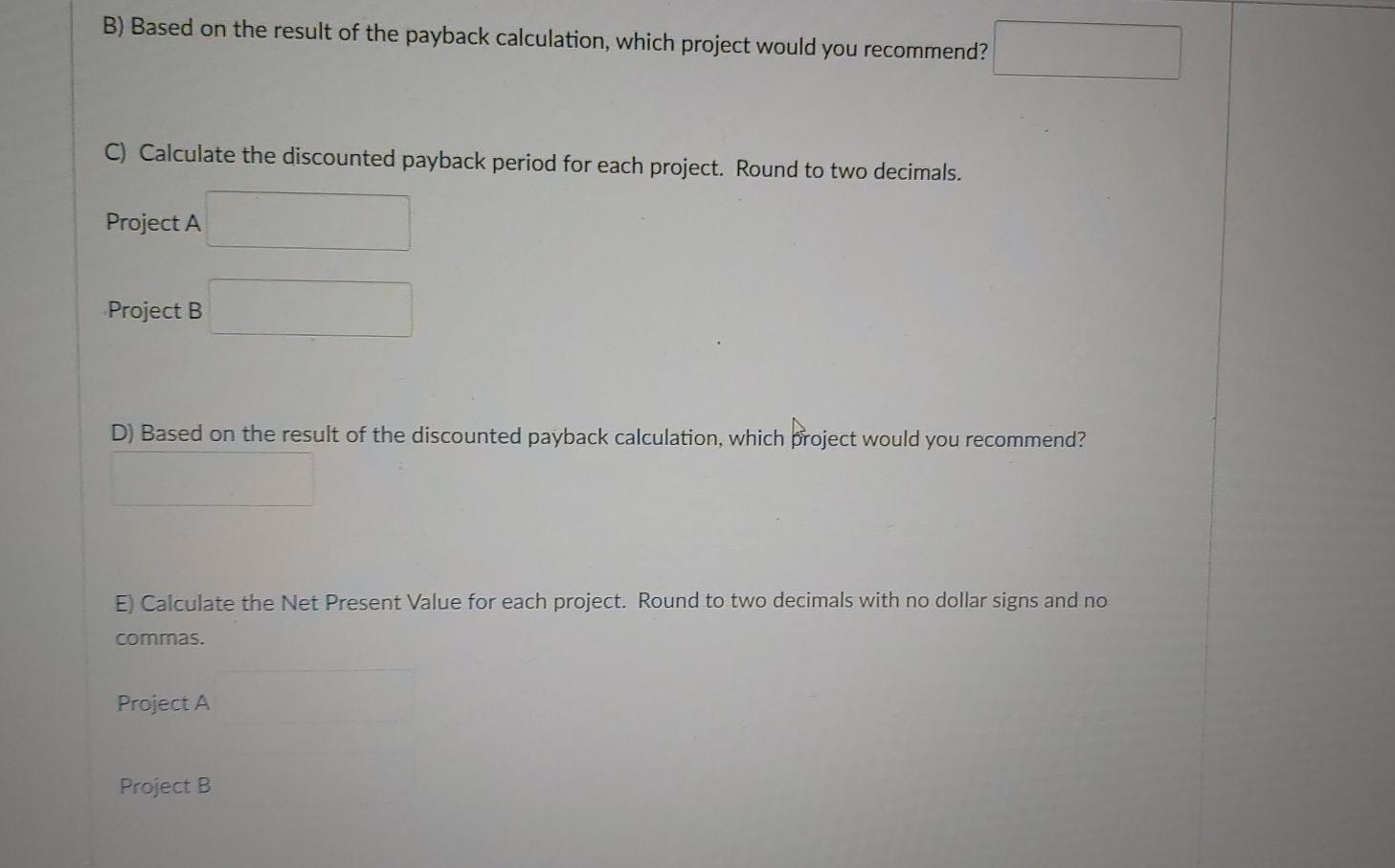 with the details shown. The company's required rate of return for projects
