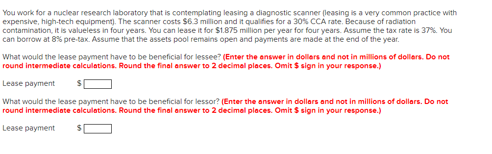  You work for a nuclear research laboratory that is contemplating leasing