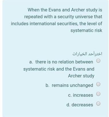  When the Evans and Archer study is repeated with a security