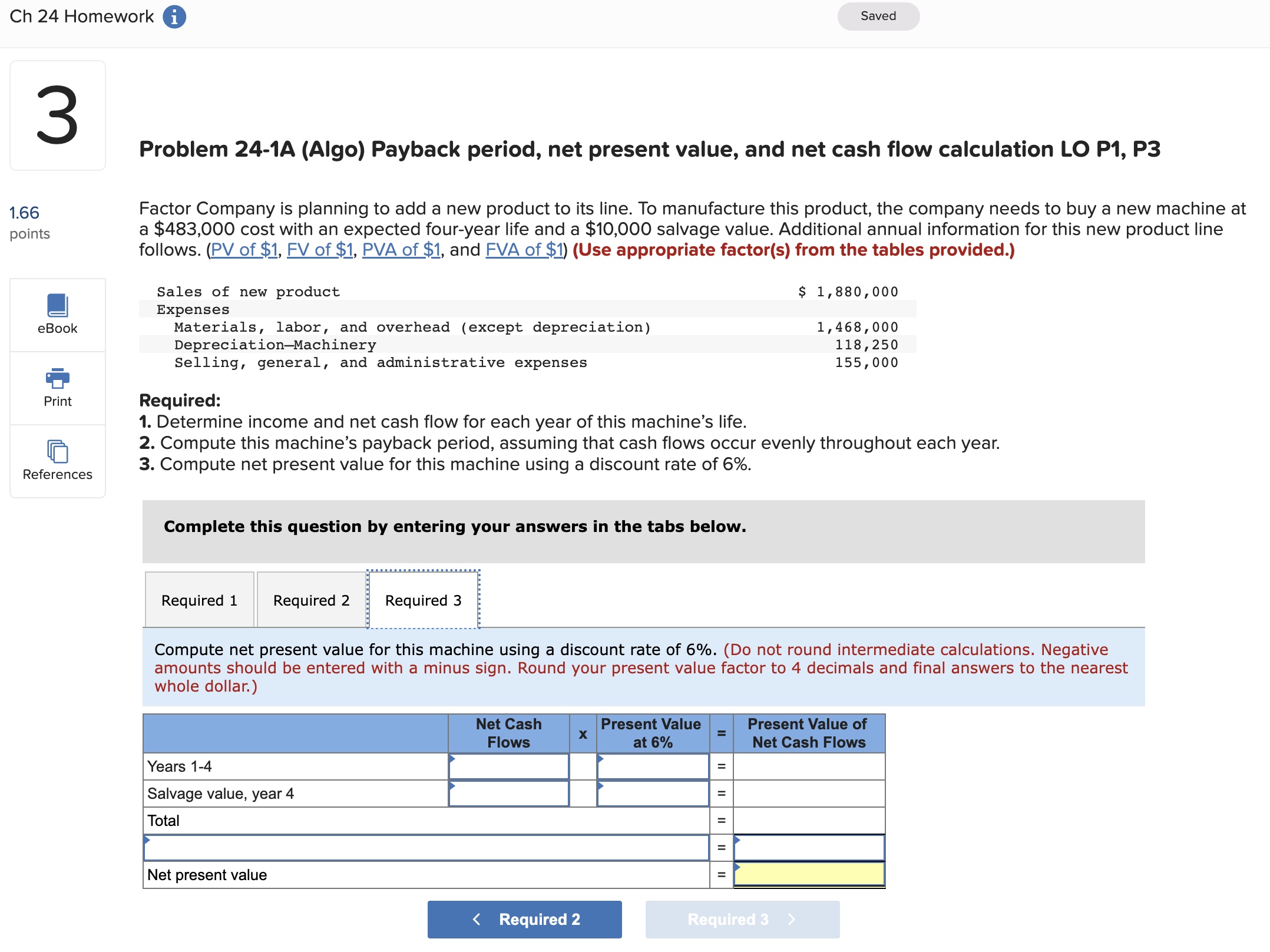 new product to its line. To manufacture this product, the company needs