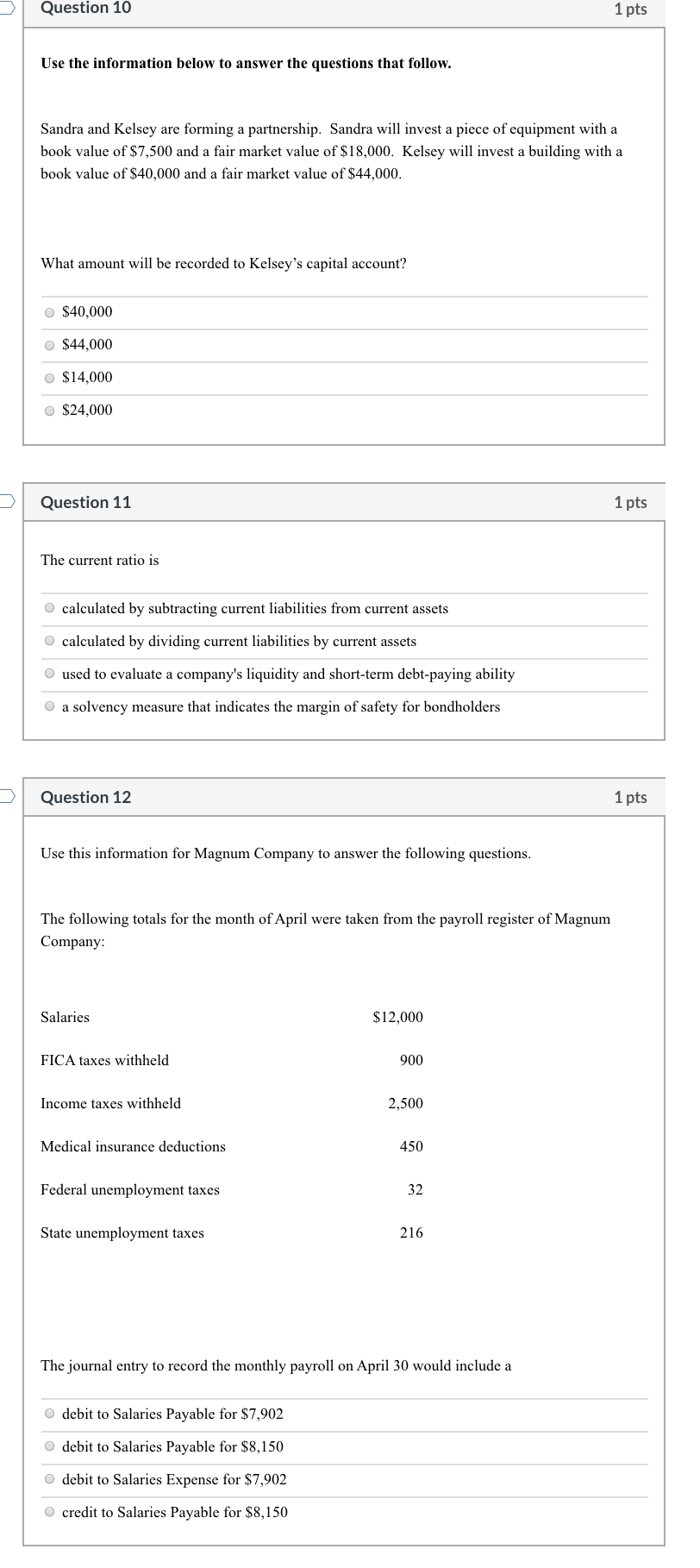 Question 10 1 pts Use the information below to answer the