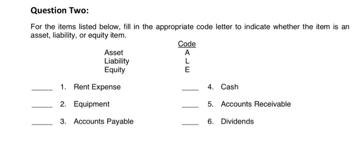  Question Two: For the items listed below, fill in the appropriate
