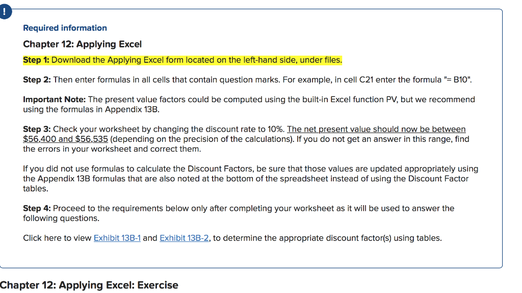 Working capital needed Overhaul of equipment in four years Salvage value of