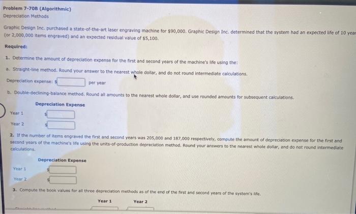  Problem 7-70B (Algorithmic) Depreciation Methods Graphic Design Inc. purchased a state-of-the-art