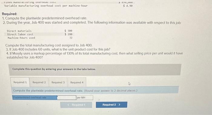 LO2-2, LO2-3] Moody Corporation uses a job-order costing system with a plantwide