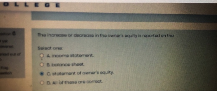  OLL The increase or decrease in the owner's equity is reported