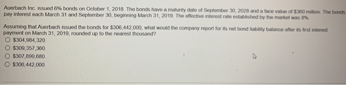 This question has two parts. A: B: Auerbach Inc, issued 6% bonds