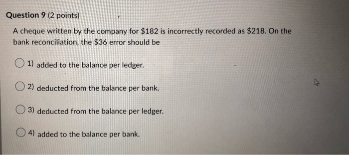  Question 9 (2 points) A cheque written by the company for