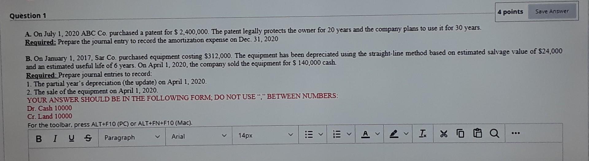  4 points Save Answer Question 1 A. On July 1, 2020