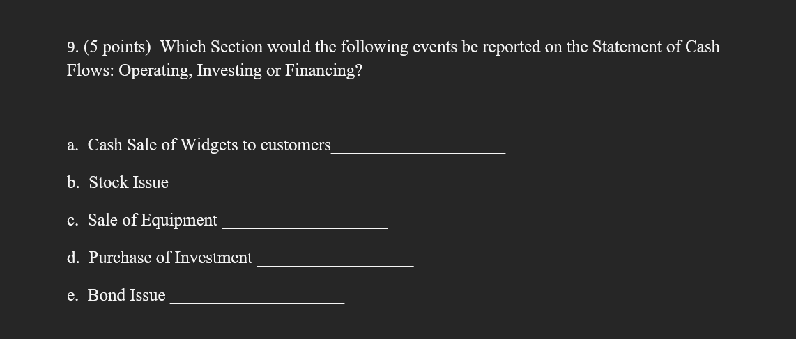  9. (5 points) Which Section would the following events be reported