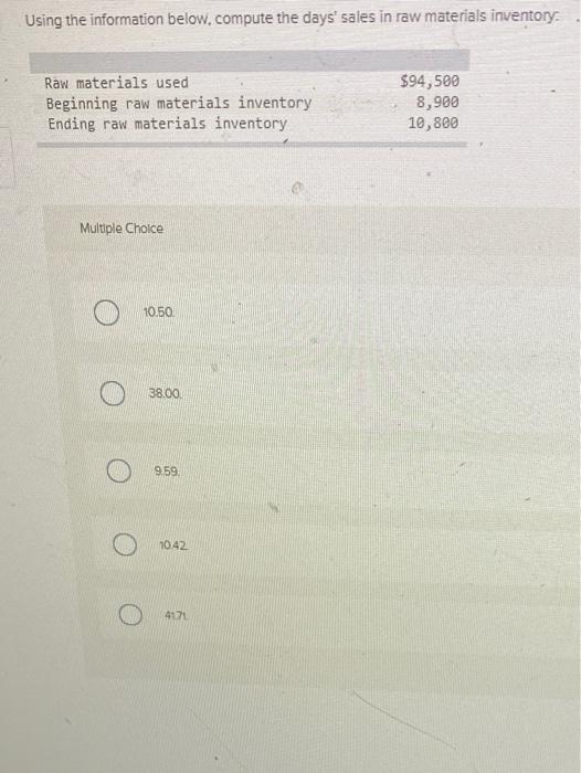  Using the information below.compute the days' sales in raw materials inventory: