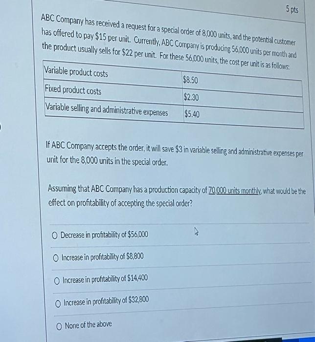  ABC Company has received a request for a special order of