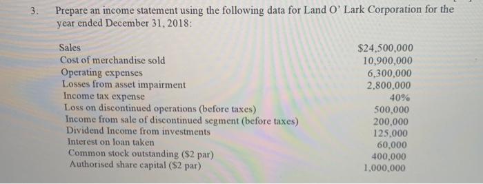  3. Prepare an income statement using the following data for Land
