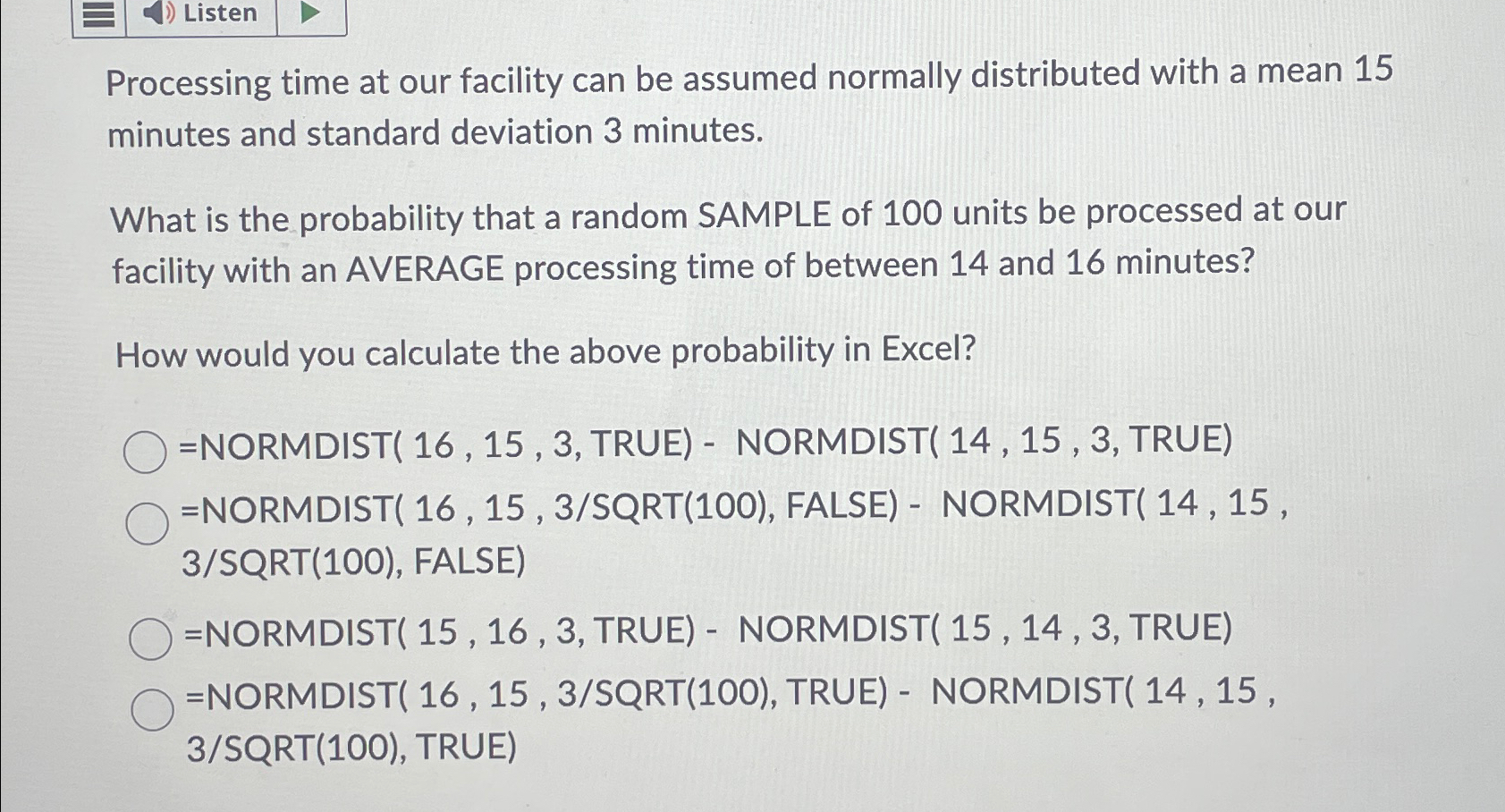  Processing time at our facility can be assumed normally distributed with