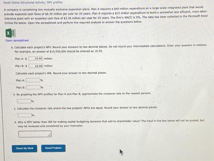  Excel Online Structured Activity: NPV profiles A company is considering two