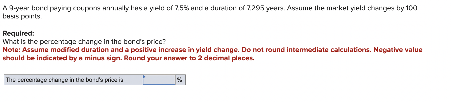  A 9-year bond paying coupons annually has a yield of 7.5%