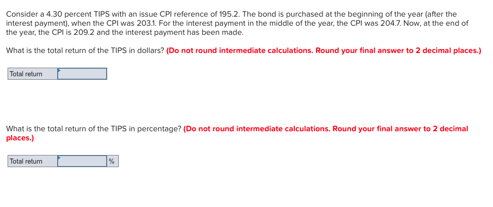 Consider a 4.30 percent TIPS with an issue CPI reference of