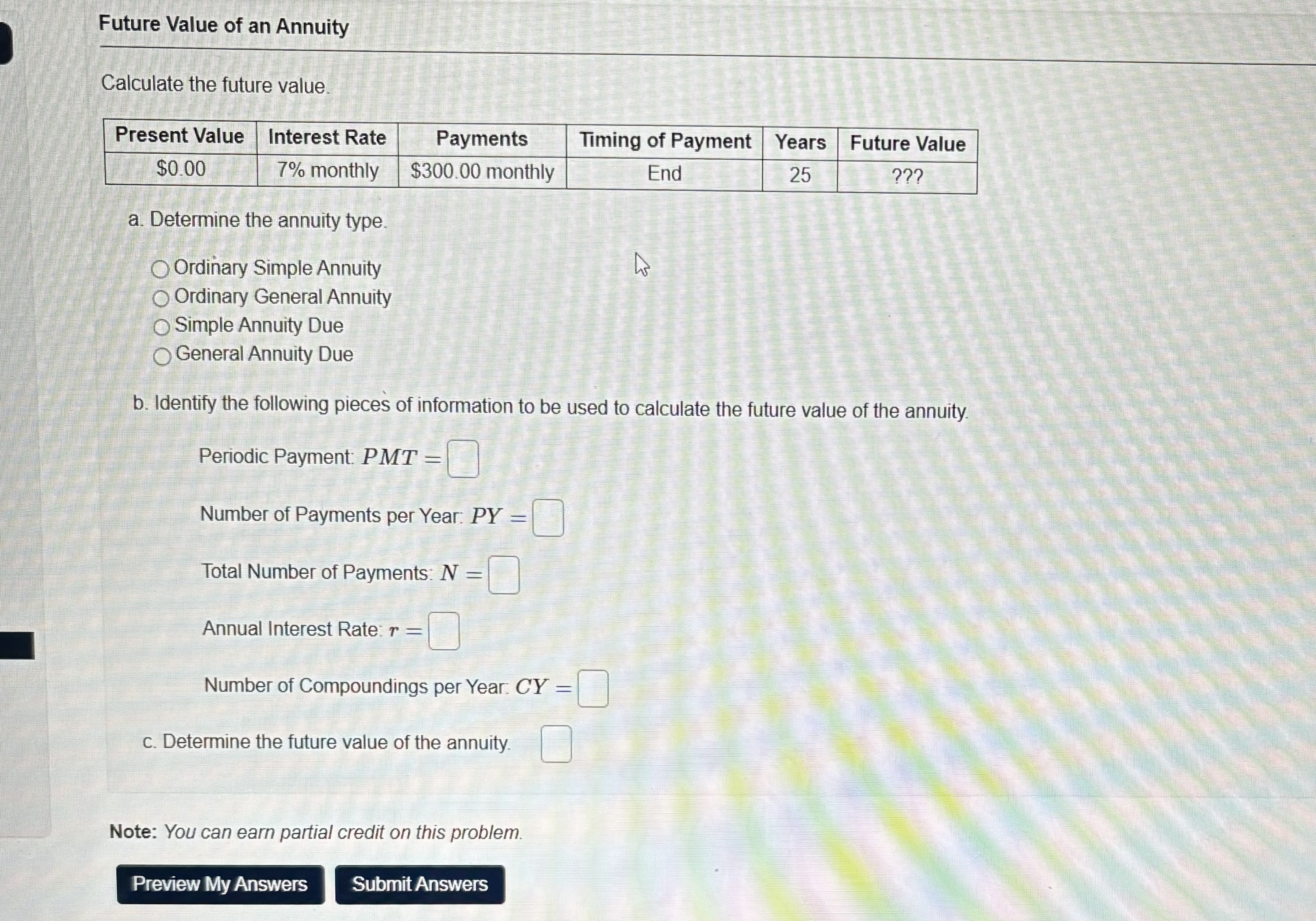  Future Value of an Annuity Calculate the future value. \table[[Present Value,Interest
