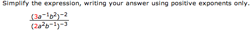 Simplify the expression, writing your answer using positive exponents only. (3