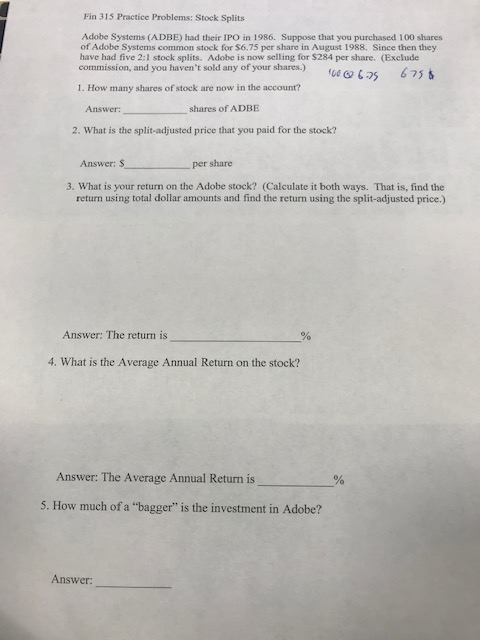 Fin 315 Practice Problems: Stock Splits Adobe Systems (ADBE) had their