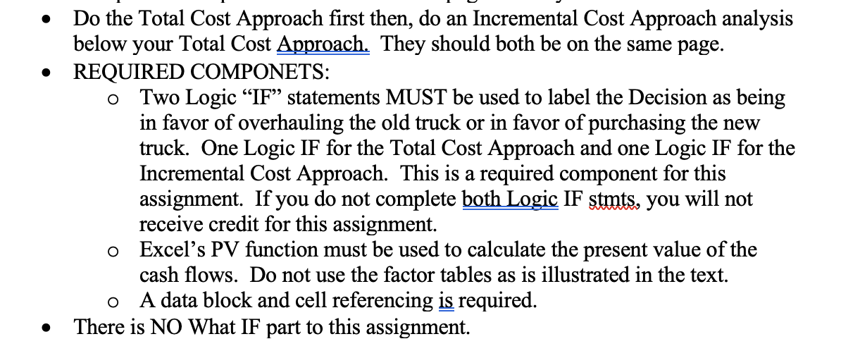 NPV: - Do the Total Cost Approach first then, do an Incremental