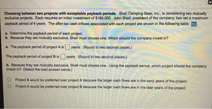  Choosing between two projects with acceptable payback periods Shell Camping Gear,