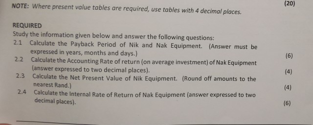 NOTE: Where present value tables are required, use tables with 4
