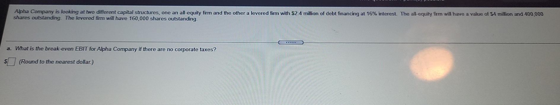  thanks Alpha Company is looking at two different capital structures, one