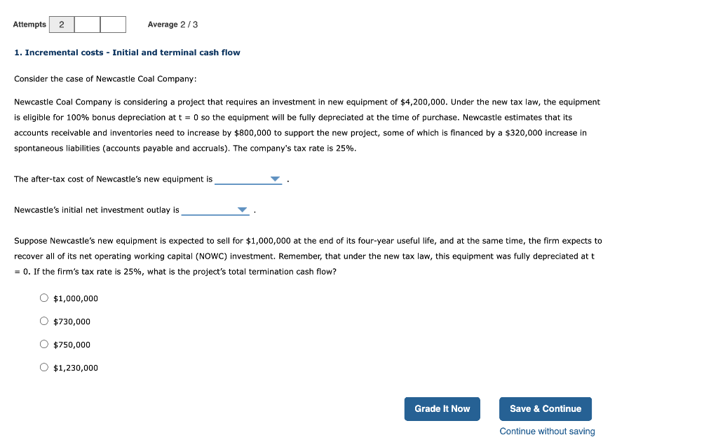  Attempts 2 Average 2/3 1. Incremental costs - Initial and terminal