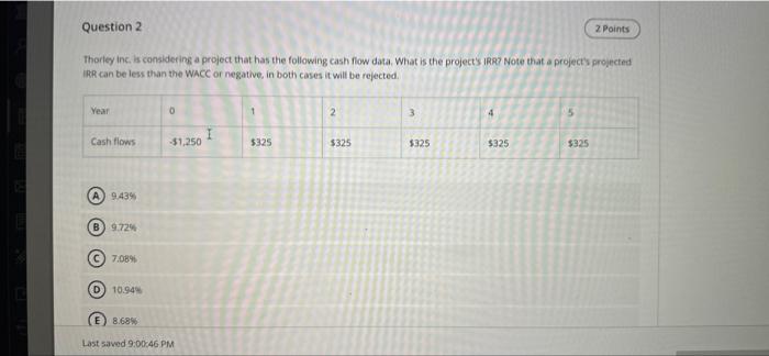  8 I E W Question 2 Thorley Inc. is considering a