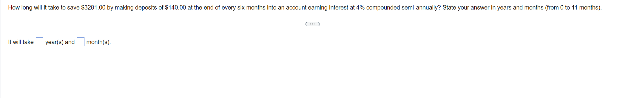  It will take year(s) and month(s)