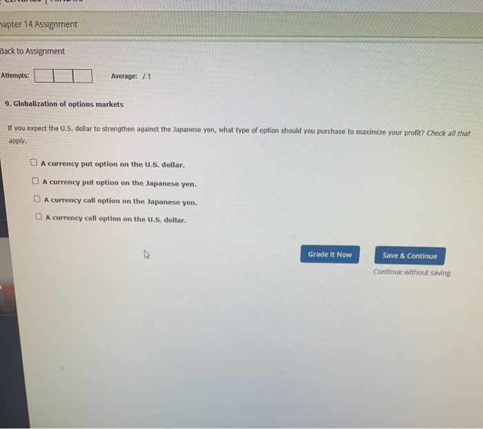  hapter 14 Assignment Back to Assignment Attempts: Average: /1 9. Globalization