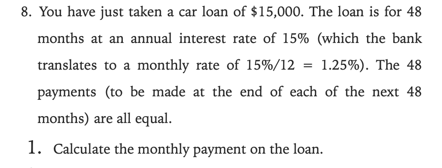 blue. Thank you 8. You have just taken a car loan of