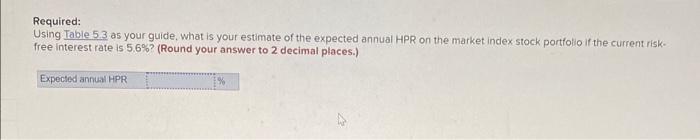  ch 5 question 3 Required: Using Table 5.3 as your guide,
