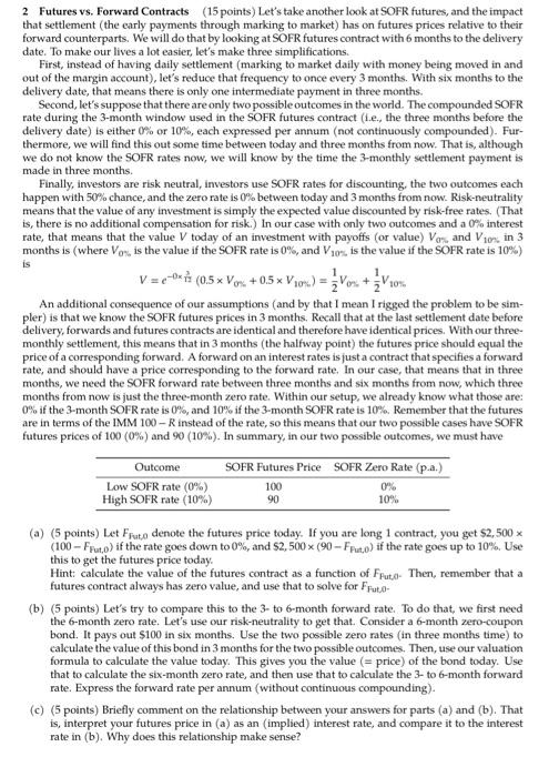  2 Futures vs. Forward Contracts (15 points) Let's take another look