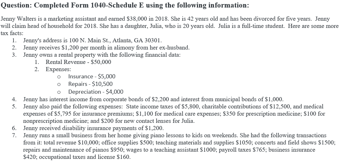 Question: Completed Form 1040-Schedule E using the following information: O O