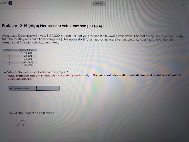 Problem 12-14 (Algo) Net present value method [LO12-4] Aerospace Dynamics will