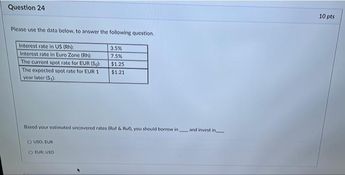  Question 24 Please use the data below, to answer the following
