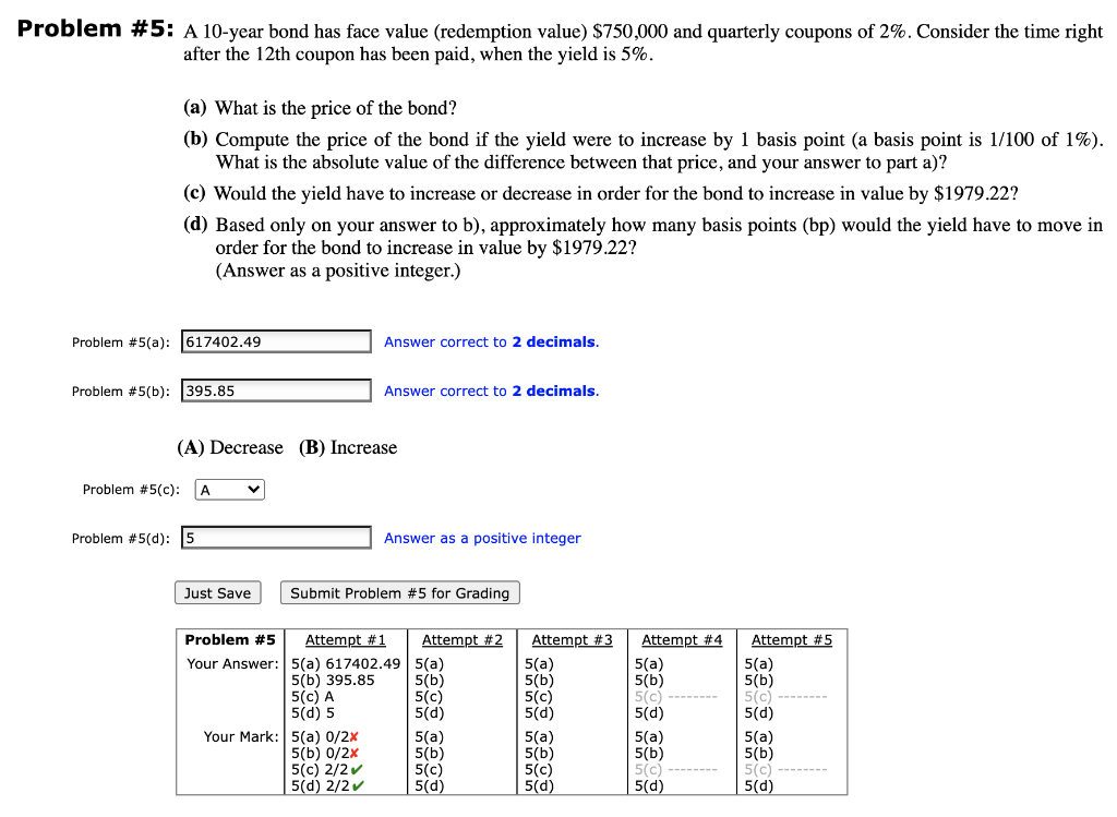  Problem #5: A 10-year bond has face value (redemption value) $750,000