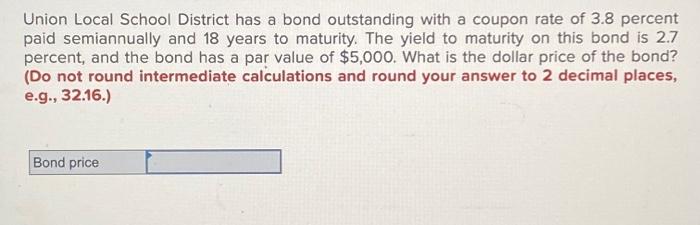  Union Local School District has a bond outstanding with a coupon