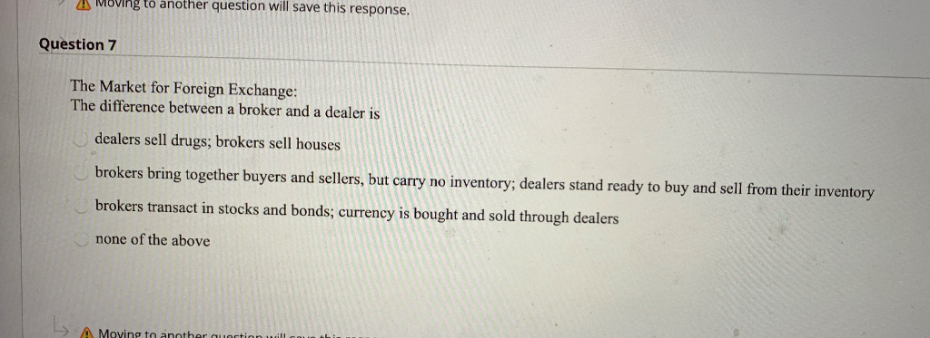 7 A Moving to another question will save this response. Question 7