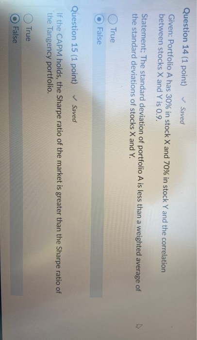  Question 14 (1 point) Saved Given: Portfolio A has 30% in
