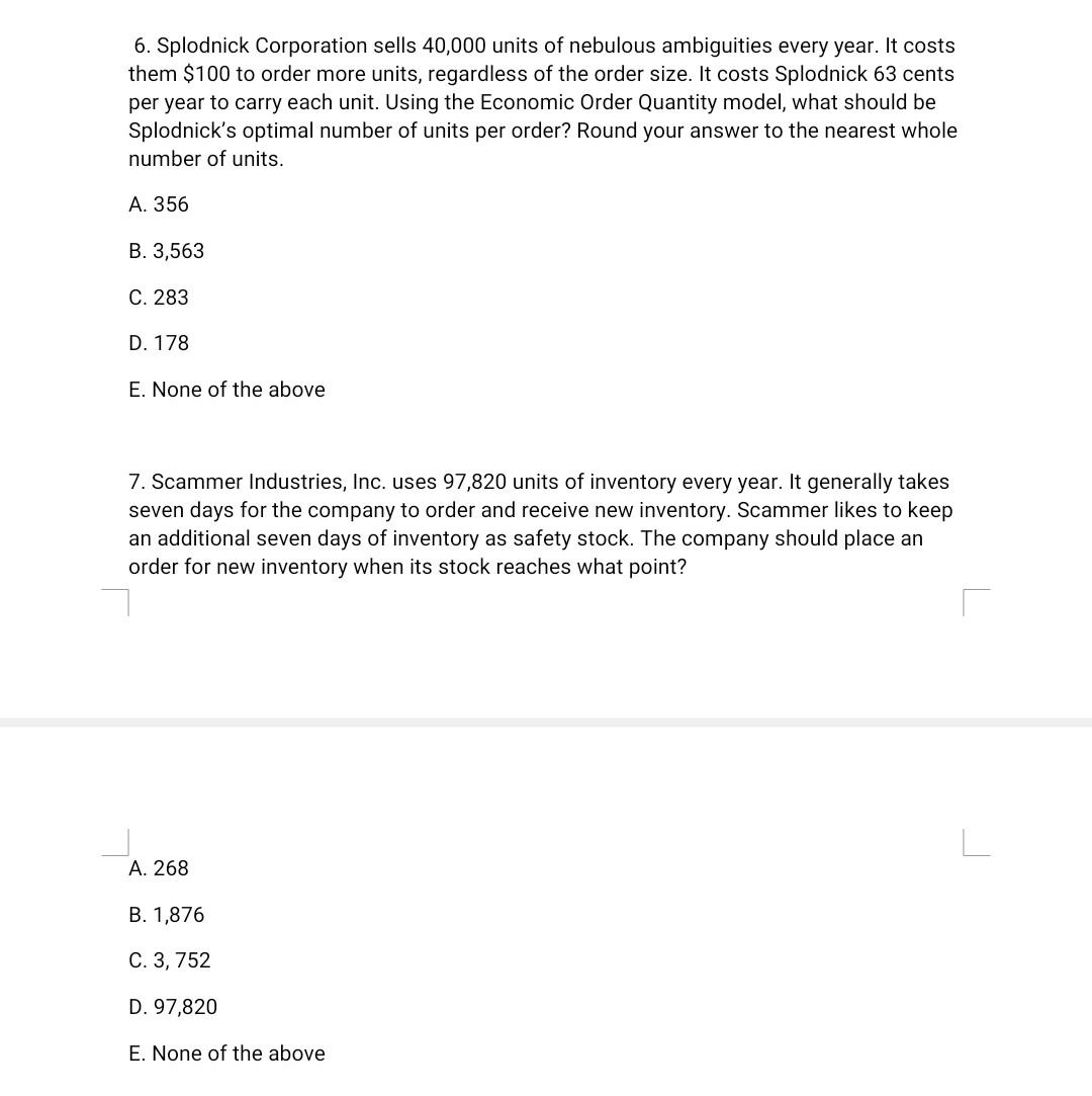 please do it in 10 minutes will upvote 6. Splodnick Corporation